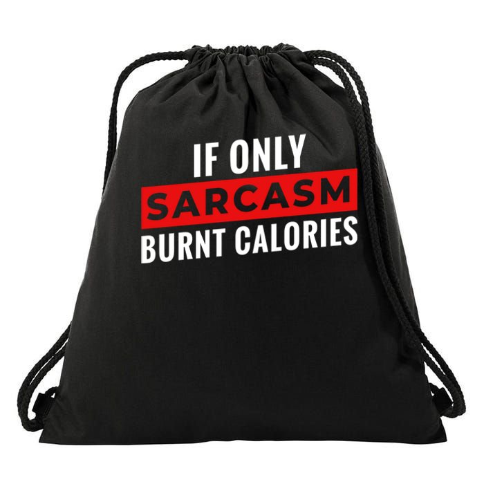 Sarcasm Burnt Calories Drawstring Bag