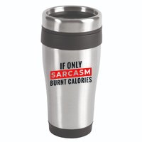 Sarcasm Burnt Calories 16oz Travel Tumbler