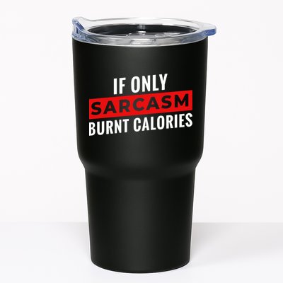 Sarcasm Burnt Calories Tumbler