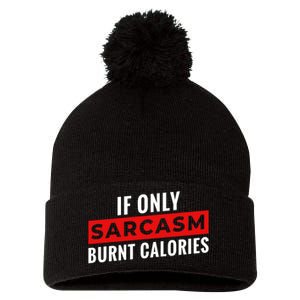 Sarcasm Burnt Calories Pom Pom 12in Knit Beanie