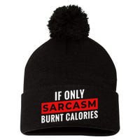 Sarcasm Burnt Calories Pom Pom 12in Knit Beanie