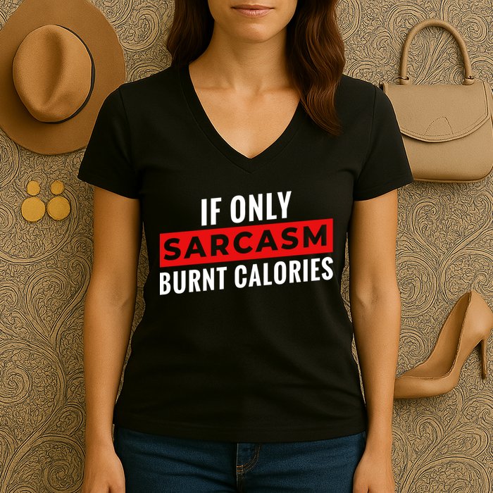 Sarcasm Burnt Calories Women's V-Neck T-Shirt