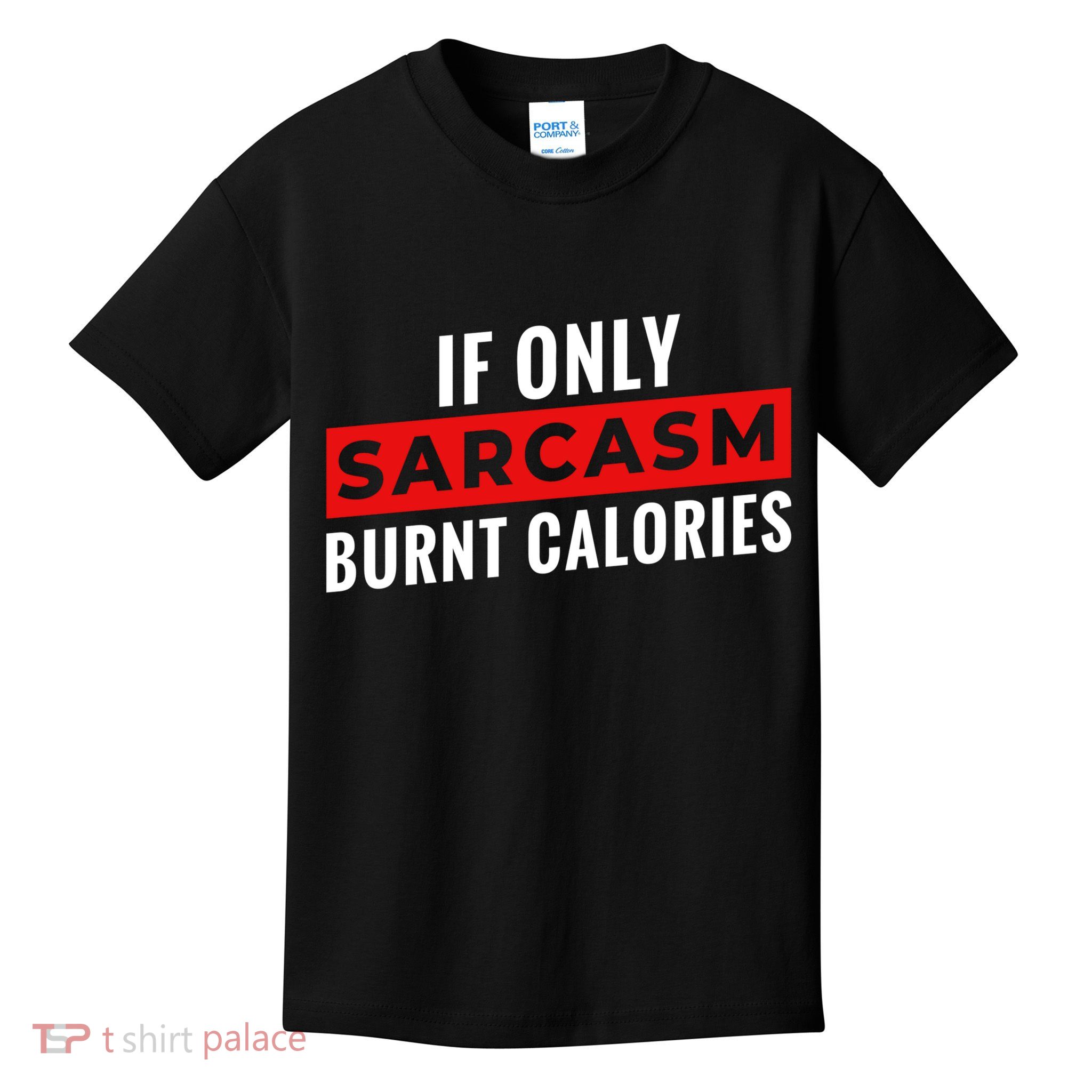 Sarcasm Burnt Calories Kids T-Shirt