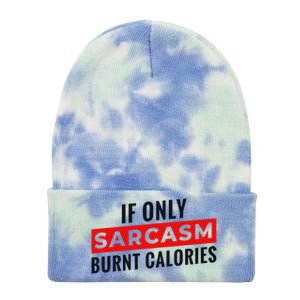 Sarcasm Burnt Calories Tie Dye 12in Knit Beanie