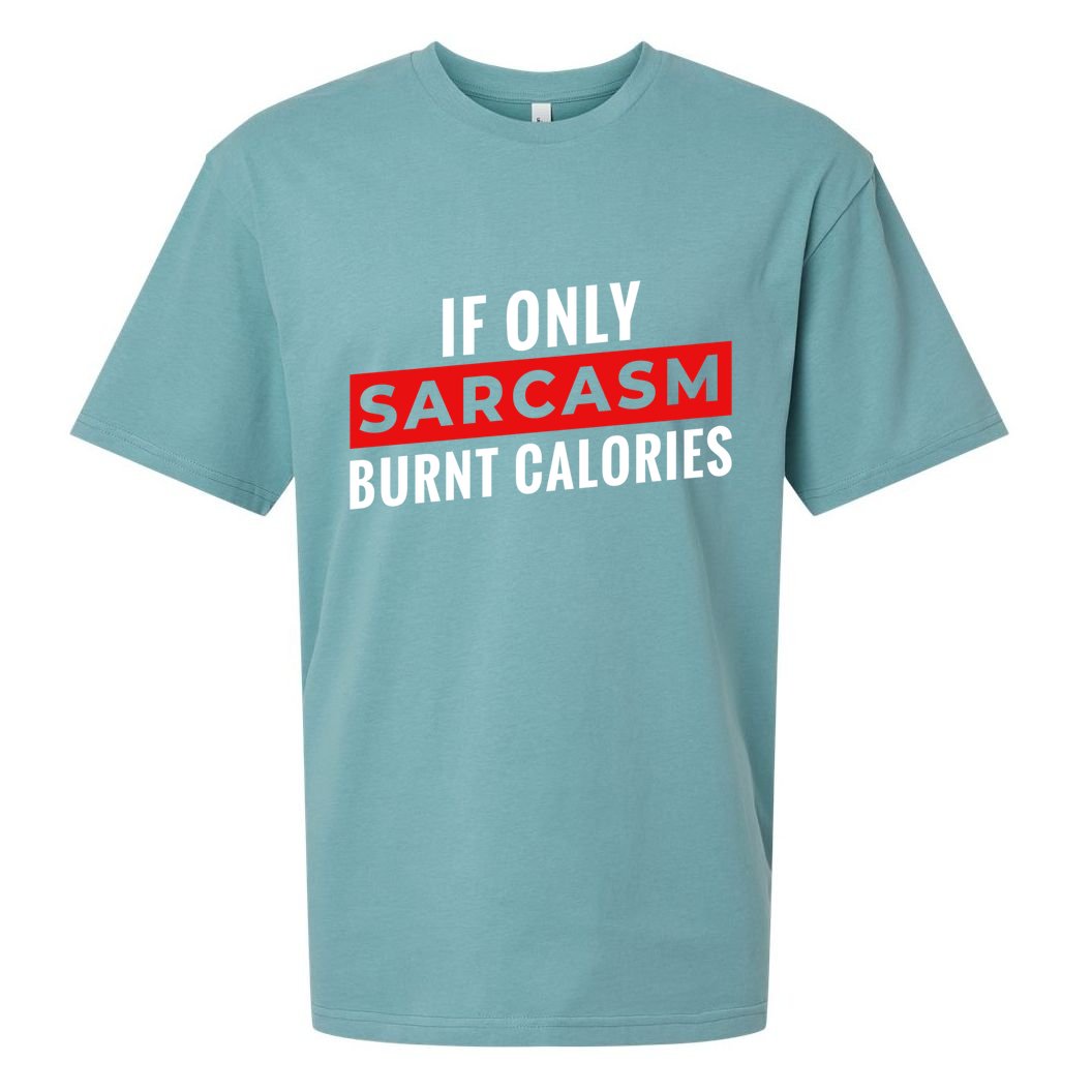 Sarcasm Burnt Calories Sueded Cloud Jersey T-Shirt
