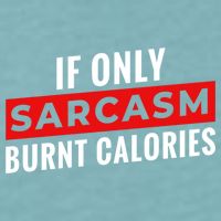 Sarcasm Burnt Calories Sueded Cloud Jersey T-Shirt