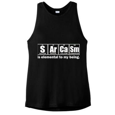 Sarcasm Is Elemental To My Being Ladies PosiCharge Tri-Blend Wicking Tank