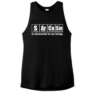 Sarcasm Is Elemental To My Being Ladies PosiCharge Tri-Blend Wicking Tank