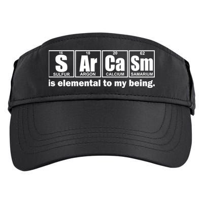 Sarcasm Is Elemental To My Being Adult Drive Performance Visor