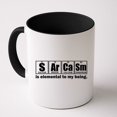 Sarcasm Is Elemental To My Being Coffee Mug