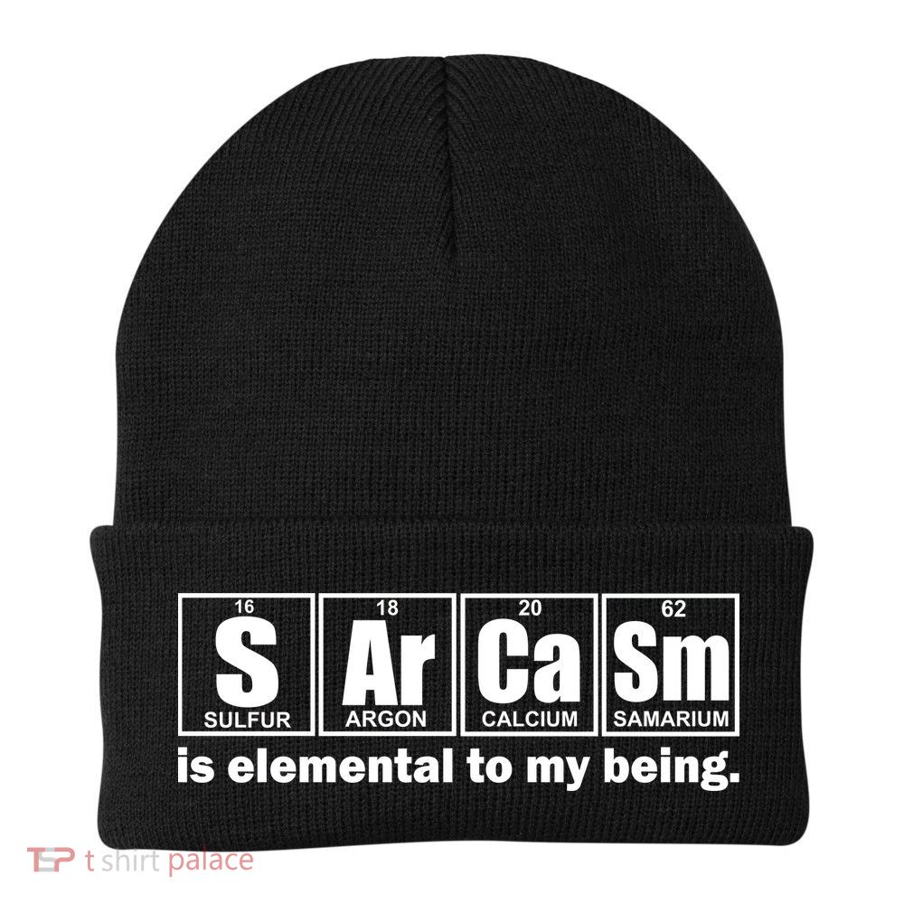 Sarcasm Is Elemental To My Being Knit Cap Winter Beanie