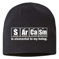 Sarcasm Is Elemental To My Being Sustainable Beanie