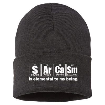 Sarcasm Is Elemental To My Being Sustainable Knit Beanie