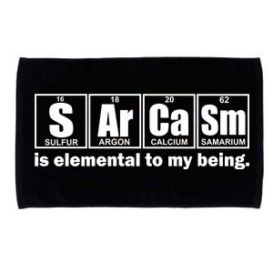 Sarcasm Is Elemental To My Being Microfiber Hand Towel