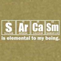 Sarcasm Is Elemental To My Being Garment-Dyed Women's Muscle Tee