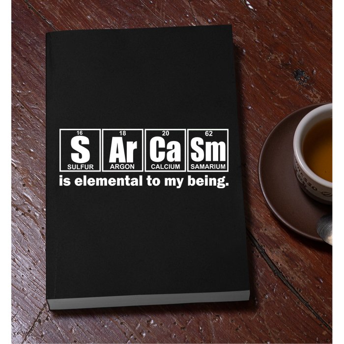 Sarcasm Is Elemental To My Being Permanent Decal Sticker