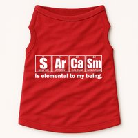 Sarcasm Is Elemental To My Being Doggie Tank