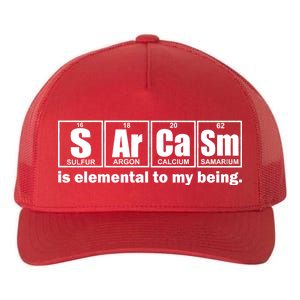 Sarcasm Is Elemental To My Being Yupoong Adult 5-Panel Trucker Hat