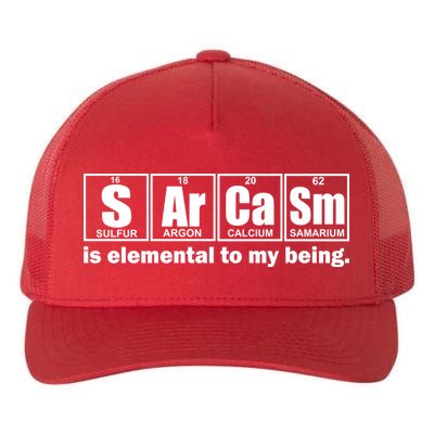 Sarcasm Is Elemental To My Being Yupoong Adult 5-Panel Trucker Hat