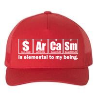 Sarcasm Is Elemental To My Being Yupoong Adult 5-Panel Trucker Hat