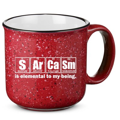 Sarcasm Is Elemental To My Being 15oz Campfire Ceramic Mug