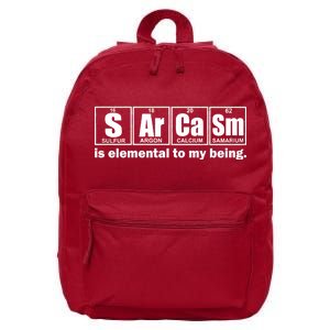 Sarcasm Is Elemental To My Being 16 in Basic Backpack