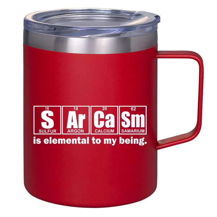 Sarcasm Is Elemental To My Being 12oz Stainless Steel Coffee Mug