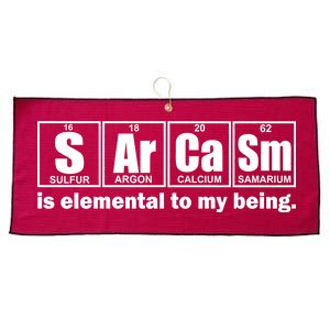 Sarcasm Is Elemental To My Being Large Microfiber Waffle Golf Towel