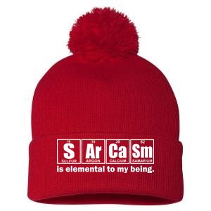 Sarcasm Is Elemental To My Being Pom Pom 12in Knit Beanie