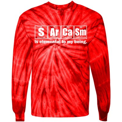 Sarcasm Is Elemental To My Being Tie-Dye Long Sleeve Shirt
