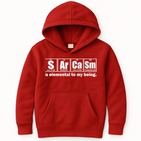 Sarcasm Is Elemental To My Being Kids Hoodie
