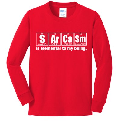 Sarcasm Is Elemental To My Being Kids Long Sleeve Shirt