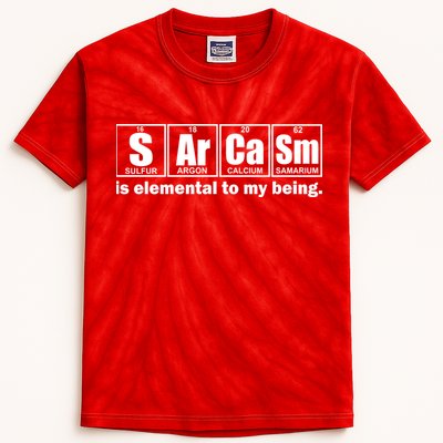 Sarcasm Is Elemental To My Being Kids Tie-Dye T-Shirt