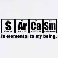 Sarcasm Is Elemental To My Being Garment-Dyed Sweatshirt