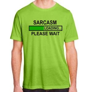 Sarcasm Loading Please Wait Adult ChromaSoft Performance T-Shirt