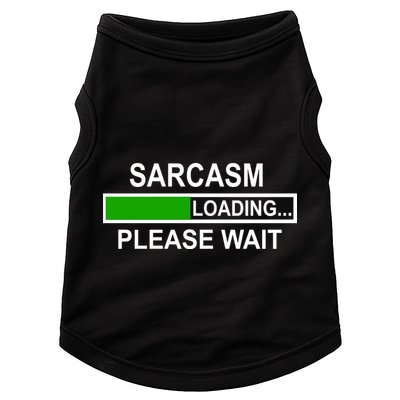 Sarcasm Loading Please Wait Doggie Tank