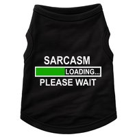 Sarcasm Loading Please Wait Doggie Tank