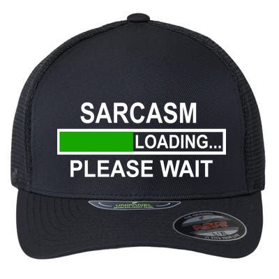 Sarcasm Loading Please Wait Flexfit Unipanel Trucker Cap