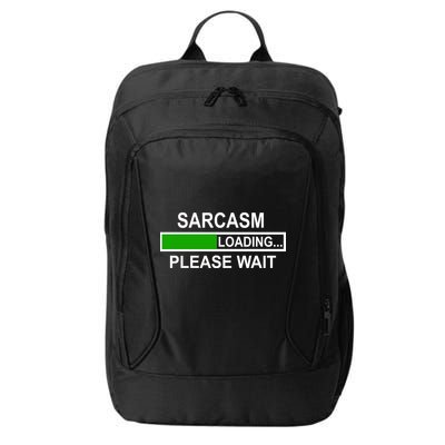 Sarcasm Loading Please Wait City Backpack