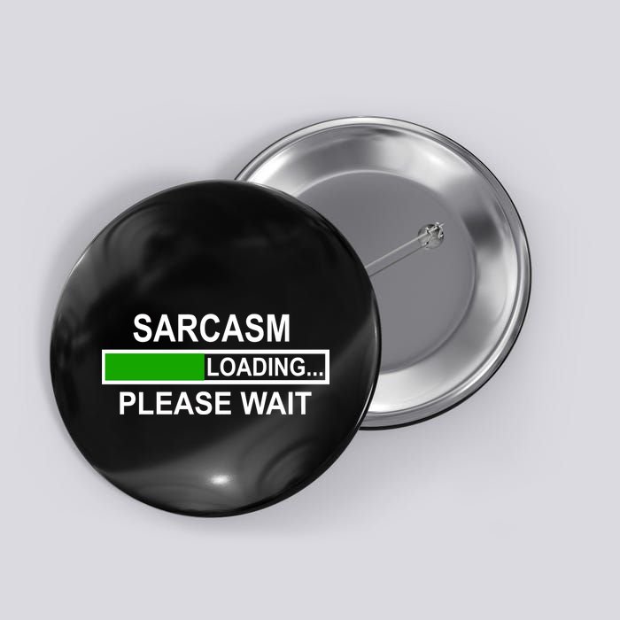 Sarcasm Loading Please Wait Button