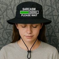 Sarcasm Loading Please Wait Bucket Hat