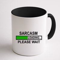 Sarcasm Loading Please Wait Mug