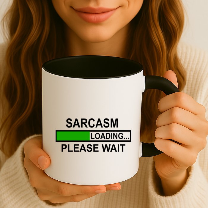 Sarcasm Loading Please Wait Mug
