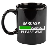 Sarcasm Loading Please Wait 11oz C Handle Ceramic Mug