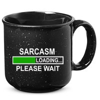 Sarcasm Loading Please Wait 15oz Campfire Ceramic Mug