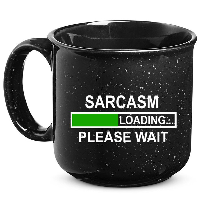Sarcasm Loading Please Wait 15oz Campfire Ceramic Mug