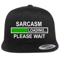 Sarcasm Loading Please Wait Flatbill Hat