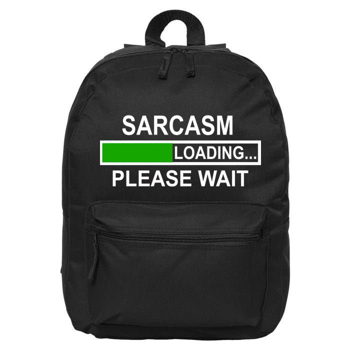 Sarcasm Loading Please Wait 16 in Basic Backpack