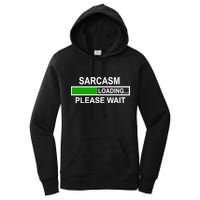 Sarcasm Loading Please Wait Women's Pullover Hoodie