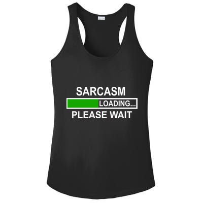 Sarcasm Loading Please Wait Ladies PosiCharge Competitor Racerback Tank
